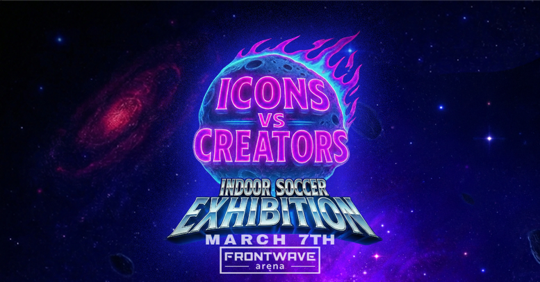 Icons vs Creators: Indoor Soccer Exhibition